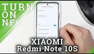 How to Manage NFC in XIAOMI Redmi Note 10S – NFC Option