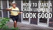 How to Make Chain Link Fence Look Good