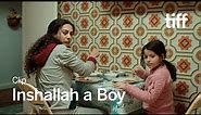 INSHALLAH A BOY Clip | TIFF 2023