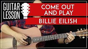 Come Out & Play Guitar Tutorial - Billie Eilish Guitar Lesson 🎸 |TABS + Guitar Cover|