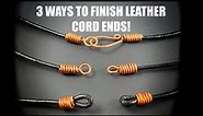 DIY Jewelry- 3 Ways to Finish Leather Cord Ends!
