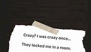 Crazy? I was crazy once || Meme Explained