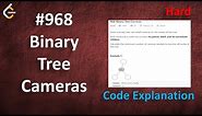 Binary Tree Cameras | Live Coding with Explanation | Leetcode - 968