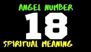 ✅ Angel Number 18 | Spiritual Meaning of Master Number 18 in Numerology | What does 18 Mean