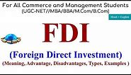 FDI, Foreign Direct Investment, fdi in India, fdi and fpi, fdi policy in India, fdi kya hai, FII,FPI