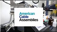 American Cable Assemblies Company Overview