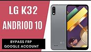 LG K32 FRP/Google Account Bypass 2021 Trick Without PC Any Model Android 10.