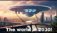 15 New Future Technology Predictions for 2030 That Will Change The World