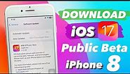 Install iOS 17 Public Beta on iPhone 8 - Update iPhone 8 on iOS 17 Public Beta