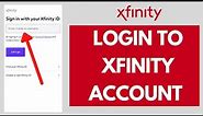 Xfinity Login 2022: How to Login Xfinity Email Account (Quick & Easy!)