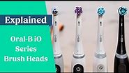 Oral-B iO Series Brush Heads Explained