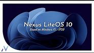Nexus LiteOS 10 : 1709 (x86/x64) | Low Latency & Better FPS​ | Best for low end PCs | Sep 2023