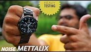 NoiseFit Mettalix Elite Edition Smartwatch Heavy Testing ⚡⚡