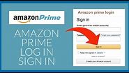 How to Login to Amazon Prime Account 2021? Amazon Prime Login Sign In, amazonprime.com Login