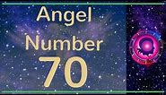 Angel Number 70: The Meanings of Angel Number 70