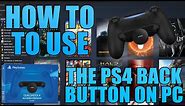 How To Use The PS4 Back Button Attachment on PC (PC/PS4 Guide)