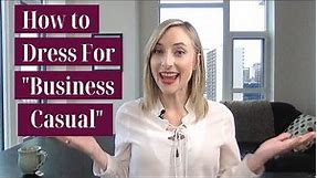 How to Dress For the Business Casual Dress Code: Advice for Women