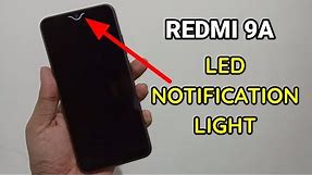 Redmi 9A : Enable LED Light For Notifications