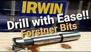 Drill Lots of Holes EASILY - IRWIN Forstner Bits