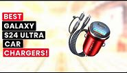 Top 6 Best Samsung Galaxy S24 Ultra Car Chargers!✅🔥🔥