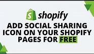 Add Social Sharing Icons On Shopify Pages For Free
