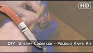 How to Build: The Sheriff Lockback Knife Kit by KnifeKits.com