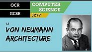 3. OCR GCSE (J277) 1.1 Von Neumann architecture