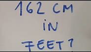 162 cm in feet?