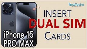 iPhone 15 PRO MAX - How to Insert DUAL PHYSICAL SIM cards | Howtechs #iphone15promax #dualsim