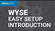 Introduction to Wyse Easy Setup
