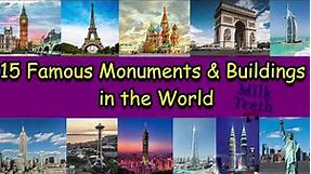 15 Most Famous Monuments and Buildings of the World You must visit in 2021 : Most Famous Landmarks