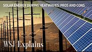 Heatwaves: Could Solar Energy Save the Electric Grid? | WSJ