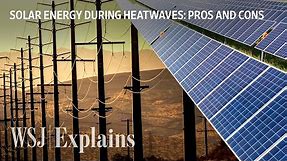 Heatwaves: Could Solar Energy Save the Electric Grid? | WSJ