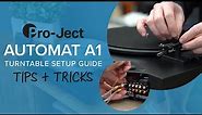 Pro-Ject Automat A1 Turntable Setup Guide || Tips & Tricks