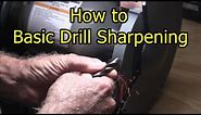 How To - Basic Drill sharpening on bench grinder