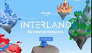 Intro to Be Internet Awesome & INTERLAND game