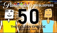 Paramount Logo Bloopers 50: The Golden Episode (Re-Edited)