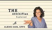 The 403(b) Plan Explained