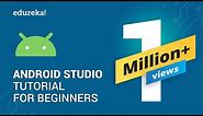 Android Studio Tutorial For Beginners - 1 | Android Tutorial | Android App Development | Edureka