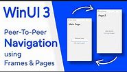 Windows UI 3 : Implement navigation between two pages | Windows App SDK