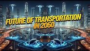 The Future of Transportation || Flying Vehicles in 2050