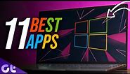 Top 11 Best Apps for Windows!| Must Install Apps for New Windows PC | Guiding Tech