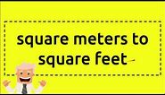 square meters to square feet