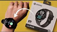 ZeroLifestyle Luna Smartwatch Unboxing & Review | Best Calling Smartwatch 😍