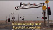 Railroad Crossing Near Signalized Intersections