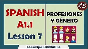 Profesiones | Professions in Spanish Masculine and Feminine | Spanish Basic Lessons | A1 - Lesson 7
