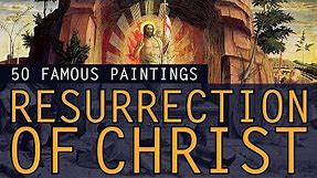 The Resurrection of Christ | 50 Famous Paintings | LearnFromMasters (HD)