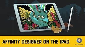 Affinity Designer for the iPad Impressions