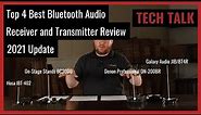Top 4 Best Bluetooth Audio Receivers & Transmitters Review 2021 Update on ProAcoustics TechTalk Ep67