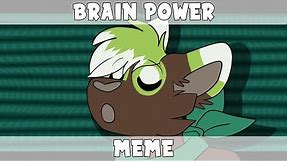 Brain Power | Meme